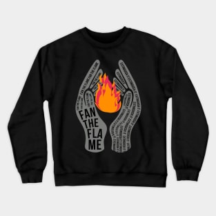 Fan The Flame Crewneck Sweatshirt